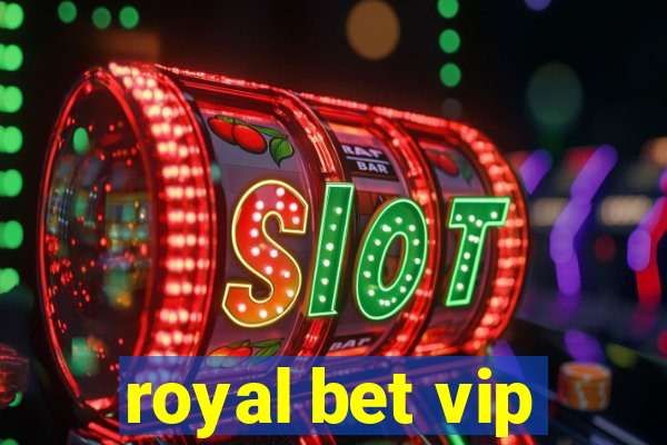 royal bet vip